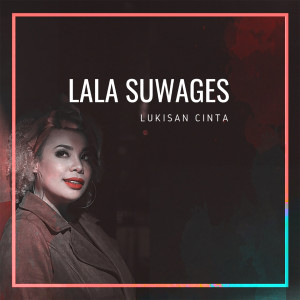 Lukisan Cinta dari Lala Suwages