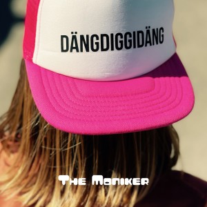The Moniker的專輯DÄNGDIGGIDÄNG