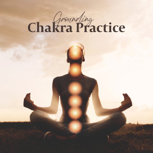 Album Grounding Chakra Practice (Root Chakra Opening) from Chakra Relaxation Oasis