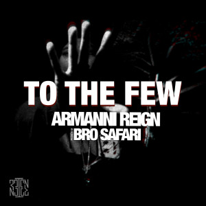 Listen to To the Few song with lyrics from Armanni Reign