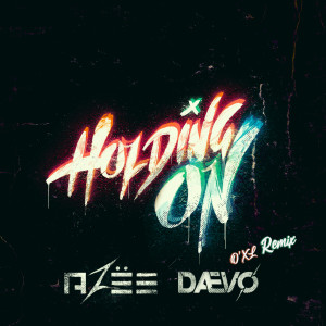 Listen to Holding On (O'XL Remix) song with lyrics from AZËE