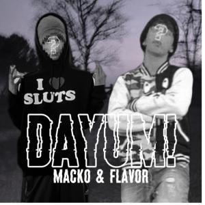 Album DAYUM! (feat. Flavor) (Explicit) oleh Macko
