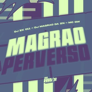 Magrão Perverso (Explicit) dari DJ ZK 011