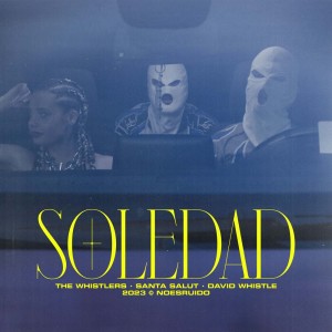 Album Soledad from The Whistlers