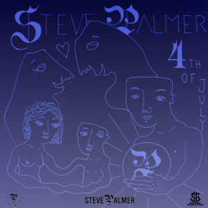 ดาวน์โหลดและฟังเพลง 4 TH OF JULY (Explicit) พร้อมเนื้อเพลงจาก Steve Palmer