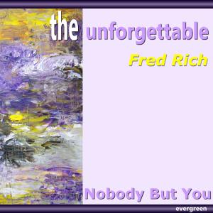 Fred Rich的專輯Nobody but You
