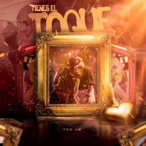 ดาวน์โหลดและฟังเพลง Tienes El Toque พร้อมเนื้อเพลงจาก Teo LB