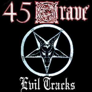 45 Grave的專輯Evil Tracks