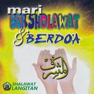 Mari Bersholawat & Berdoa dari Shalawat Langitan