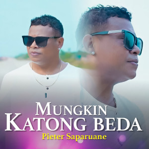 Album Mungkin Katong Beda oleh Pieter Saparuane