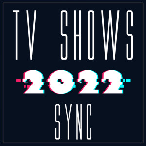 Various Artists的專輯2022 TV Shows Sync