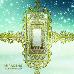 Album Miragens from Pedro Raposeira