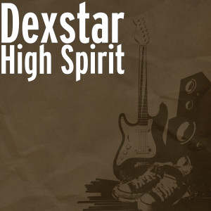 Listen to High Spirit song with lyrics from Dexstar