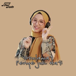 ดาวน์โหลดและฟังเพลง Sholawat Penyejuk Hati พร้อมเนื้อเพลงจาก NOT TUJUH
