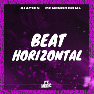Album Beat Horizontal (Explicit) from Mc Menor Do Ml