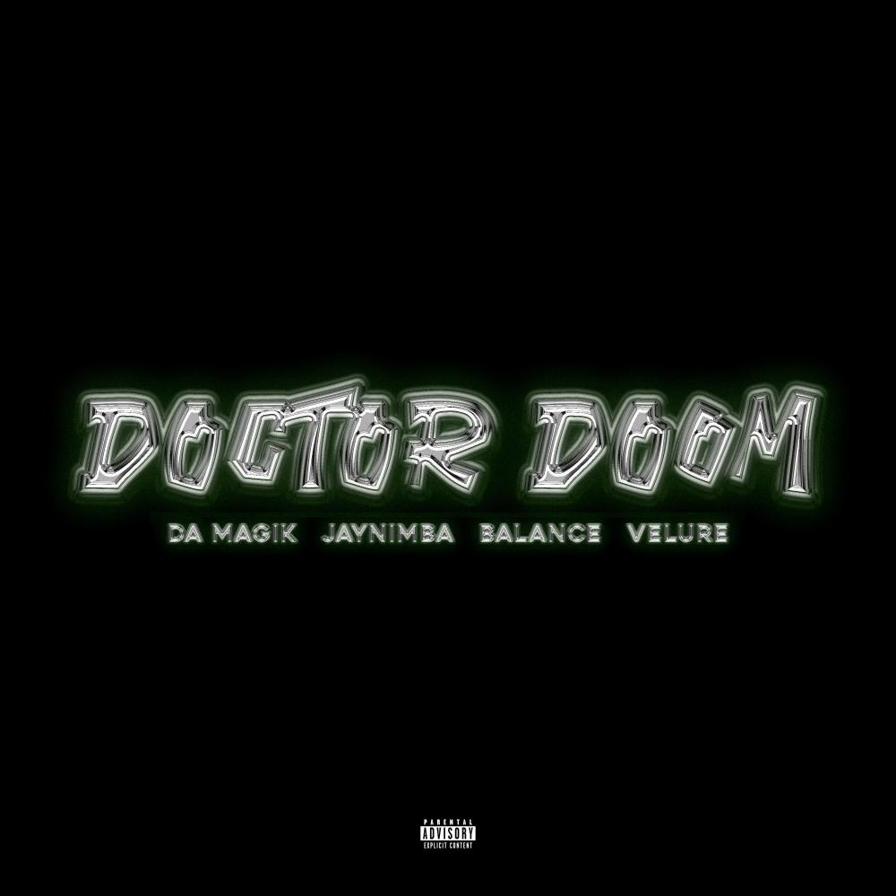 Doctor Doom (feat. Jay Nimba, Balance & Velure) (Explicit)
