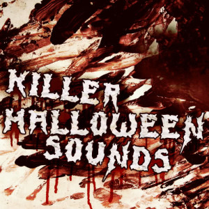 The Bone Chillers的專輯Killer Halloween Sounds
