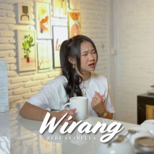 Listen to Wirang song with lyrics from Bebe syabella