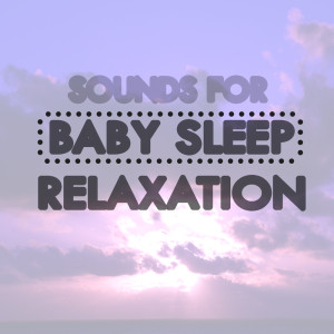 Album Sounds fo Baby Sleep & Relaxation from Smart Baby Lullaby