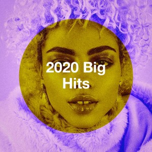 2020 Big Hits
