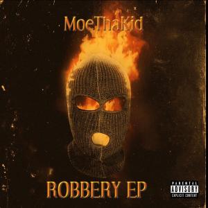 อัลบัม Robbery Ep (Explicit) ศิลปิน MoeThaKid