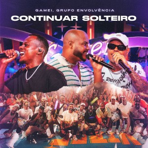 Listen to Continuar Solteiro (Ao Vivo) song with lyrics from Gamei