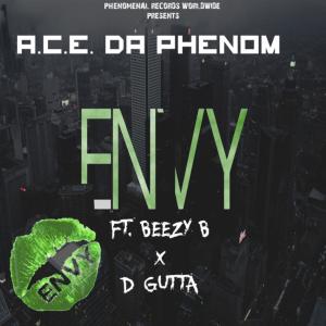 Listen to Envy (feat. Beezy B & D Gutta) (Explicit) song with lyrics from A.C.E. Da Phenom