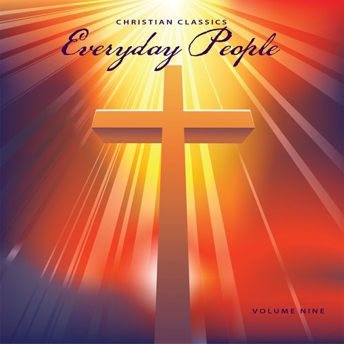 Christian Classics: Everyday People, Vol. 9