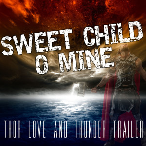 Thor Love & Thunder Trailer (Sweet Child O Mine) dari Hell's Black Roses
