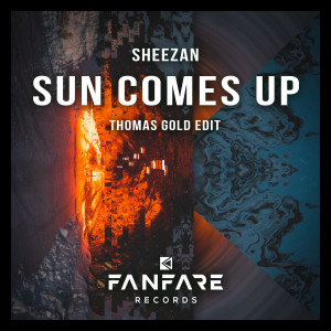 收聽Sheezan的Sun Comes Up (Thomas Gold Edit Extended)歌詞歌曲