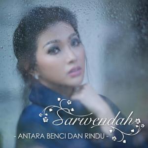 Sarwendah的专辑Antara Benci & Rindu