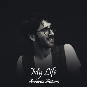 Album My Life from Ardavan Hatami