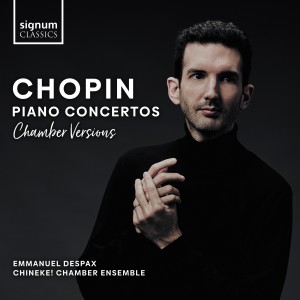 Emmanuel Despax的專輯Chopin: Piano Concertos Nos. 1 & 2 (Chamber Versions)