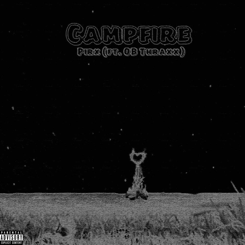 Campfire (feat. OB Thraxx) (Explicit)