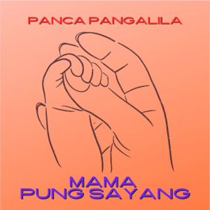 Dengarkan lagu Mama Pung Sayang nyanyian Panca Pangalila dengan lirik