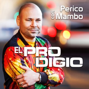 El Prodigio的專輯Perico Con Mambo (En Vivo)