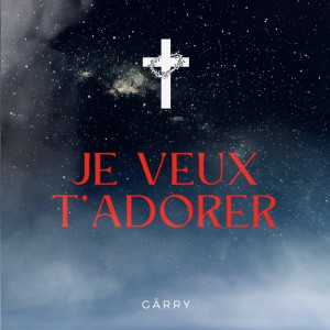 Album Je veux t’adorer from Garry