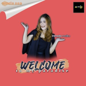 收听Venada Malika的Welcome to My Paradise (Explicit)歌词歌曲