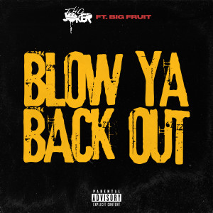 Album Blow Ya Back Out (feat. Big Fruit) (Explicit) from Tha Joker