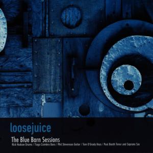 Loosejuice的專輯The Blue Barn Sessions