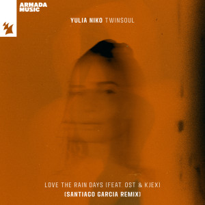 Yulia Niko的專輯Love The Rain Days (Santiago Garcia Remix)