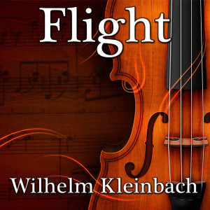 收聽Wilhelm Kleinbach的Flight歌詞歌曲