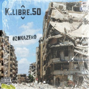 Listen to #ZonaZero (Explicit) song with lyrics from K.Libre.50