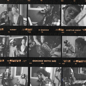Album Smoke With Me (Explicit) oleh D Smoke