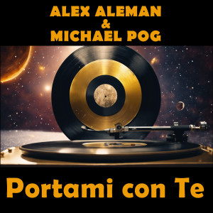 Listen to Portami con Te (Extended) song with lyrics from Alex Aleman