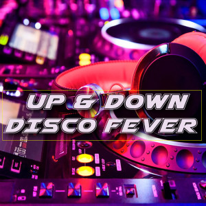 ดาวน์โหลดและฟังเพลง Up & Down พร้อมเนื้อเพลงจาก Disco Fever