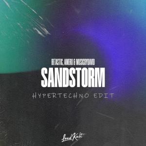 Dengarkan Sandstorm (Hypertechno Edit) lagu dari BETASTIC dengan lirik