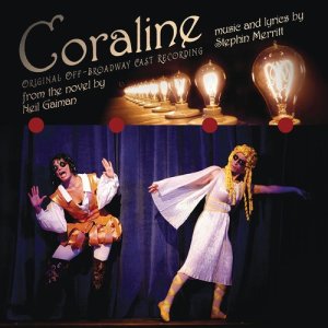 อัลบัม Coraline (Original Off-Broadway Cast Recording) ศิลปิน Stephin Merritt
