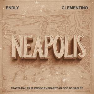Dengarkan Neapolis (From "Posso entrare? An ode to Naples") lagu dari endly dengan lirik