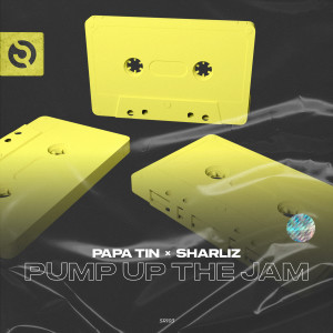 Listen to Pump Up the Jam song with lyrics from Papa Tin